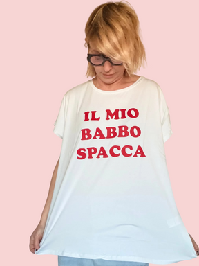 T-Shirt Over "Il Mio Babbo Spacca"