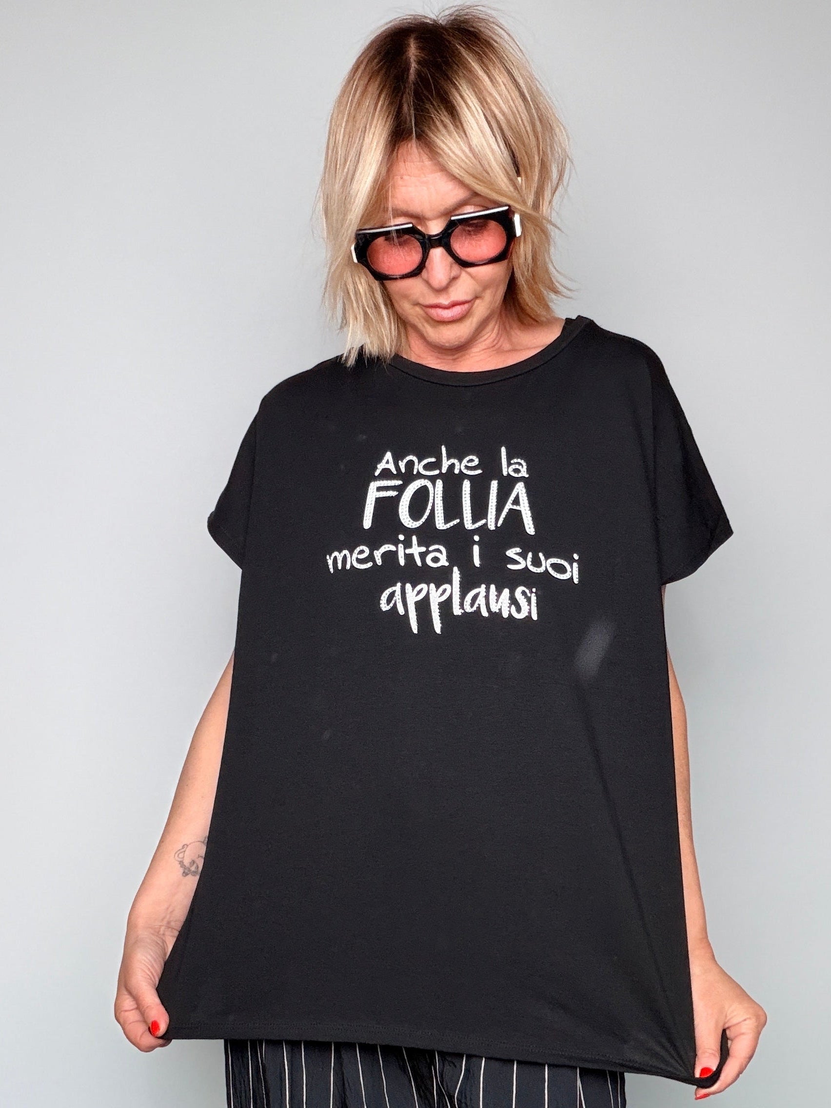 T-Shirt Anche La Follia Merita i Suoi Applausi
